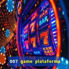 007 game plataforma de jogos